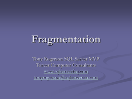 Fragmentation - UK SQL Server User Group