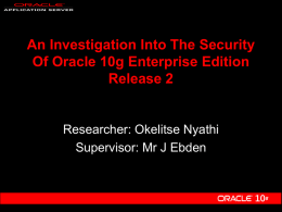 An Investigation Into The Security Of Oracle 10g