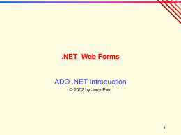 ADO .NET Introduction - Professor Jerry Post