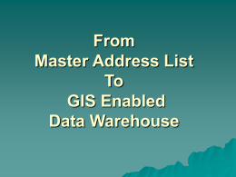 From Master Address List to GIS Enabled Data Warehouse