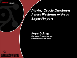 Moving Oracle Databases Across Platforms without Export/Import