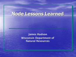 Wisconsin - Lessons learned through Node implementation and use