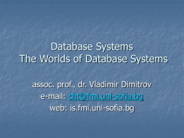Database Systems The Worlds of Database Systems