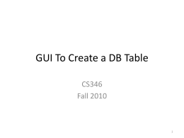 Slide - GUI To Create a DB Table