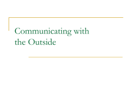 Communicating with the Outside