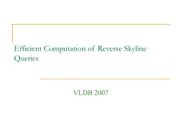 Efficient Computation of Reverse Skyline Queries