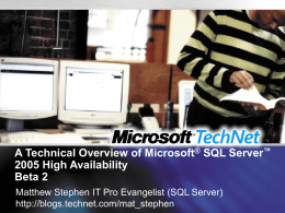 A Technical Overview of SQL 2005 High Availability Features