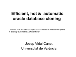 Efficient, hot & automatic oracle database cloning