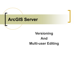 ArcGIS_Server_Muti-User-Editing(Ervin)3Nov11