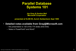 Parallel Database Systems 101 Jim Gray & Gordon Bell Microsoft