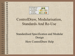 ControlDraw, Modularisation,Standards And Re-Use