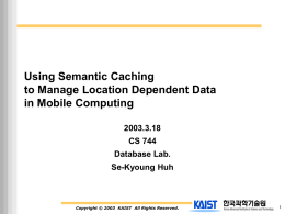 Using Semantic Caching to Manage Location