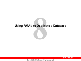 Using RMAN to Duplicate a Database
