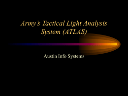 Army`s Tactical Light Analysis System (ATLAS)