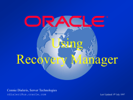 Using Recovery Manager.. Oracle Presentation