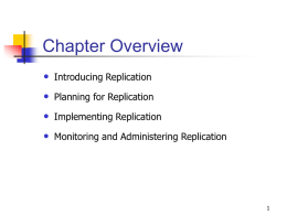 1 Chapter Overview Introducing Replication Planning for Replication