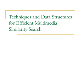 Techniques and Data Structures for Efficient Multimedia Similarity