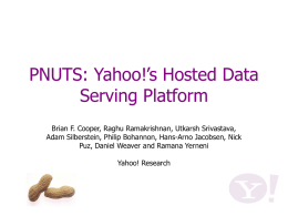PNUTS: Yahoo!`s Hosted Data Serving Platform