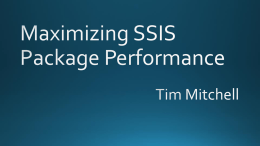 Maximizing SSIS Package Performance