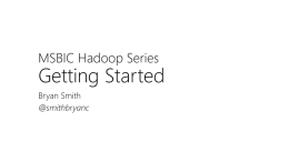 MSBIC Hadoop Series Getting Started