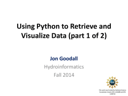 Using Python to Retrieve and Visualize Data (part 1 of 2) Jon