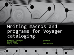 Writing macros and programs for Voyager cataloging