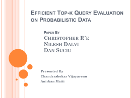 Efficient Top-k Query Evaluation on Probabilistic Data By