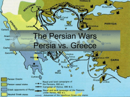 The Persian Wars Persia vs. Greece