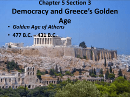 Chapter 5 Section 3 Democracy and Greece*s Golden Age