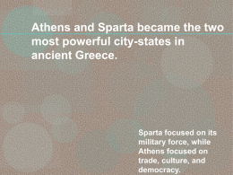 Athens and Sparta became the two most powerful