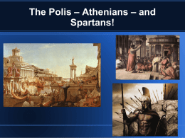 The Polis – Athenians – and Spartans!