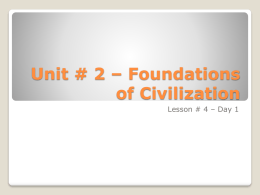 Unit # 2 – Foundations of Civilization - pamelalewis