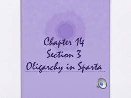 Chapter 14 Section 3 Oligarchy in Sparta