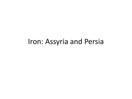Iron: Assyria and Persia