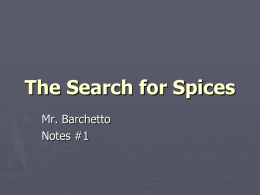The Search for Spices - Mr. Barchetto's Class Page