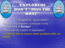 EXPLORERS DON`T “MISS THE BOAT”