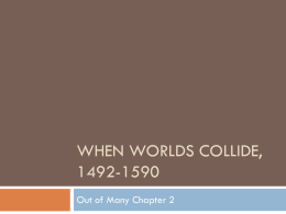 When Worlds Collide, 1942-1590 - AP United States History