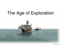 The Age of Exploration - Mr. O`Sullivan`s World of History