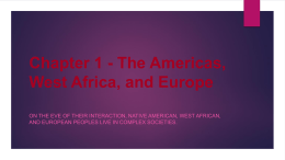 Chapter 1 - The Americas, West Africa, and Europe