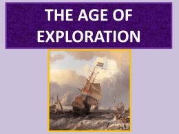 THE AGE OF EXPLORATION EUROPE EXPLORES THE WORLD In