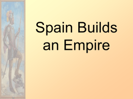 Spain Builds An Empire