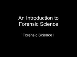 An Introduction to Forensic Science I