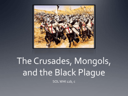 The Crusades, Mongols, and the Black Plague