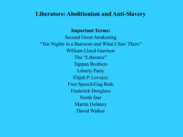 Liberators: Abolitionism and Anti