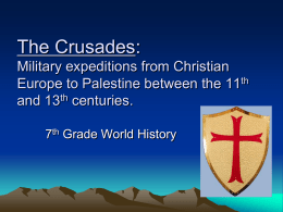 The Crusades: Military expeditions from Christian Europe to