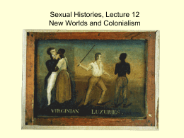 Sexual Histories, Lecture 12 Colonial Sexualities