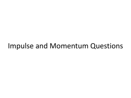 Impulse and Momentum Questions