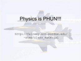 Physics is PHUN! - Purdue College of Engineering