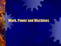 Work, Power and Machines ppt