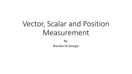Vector, Scalar and Position Measurement